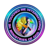 He Touch Me International Ministries Of God